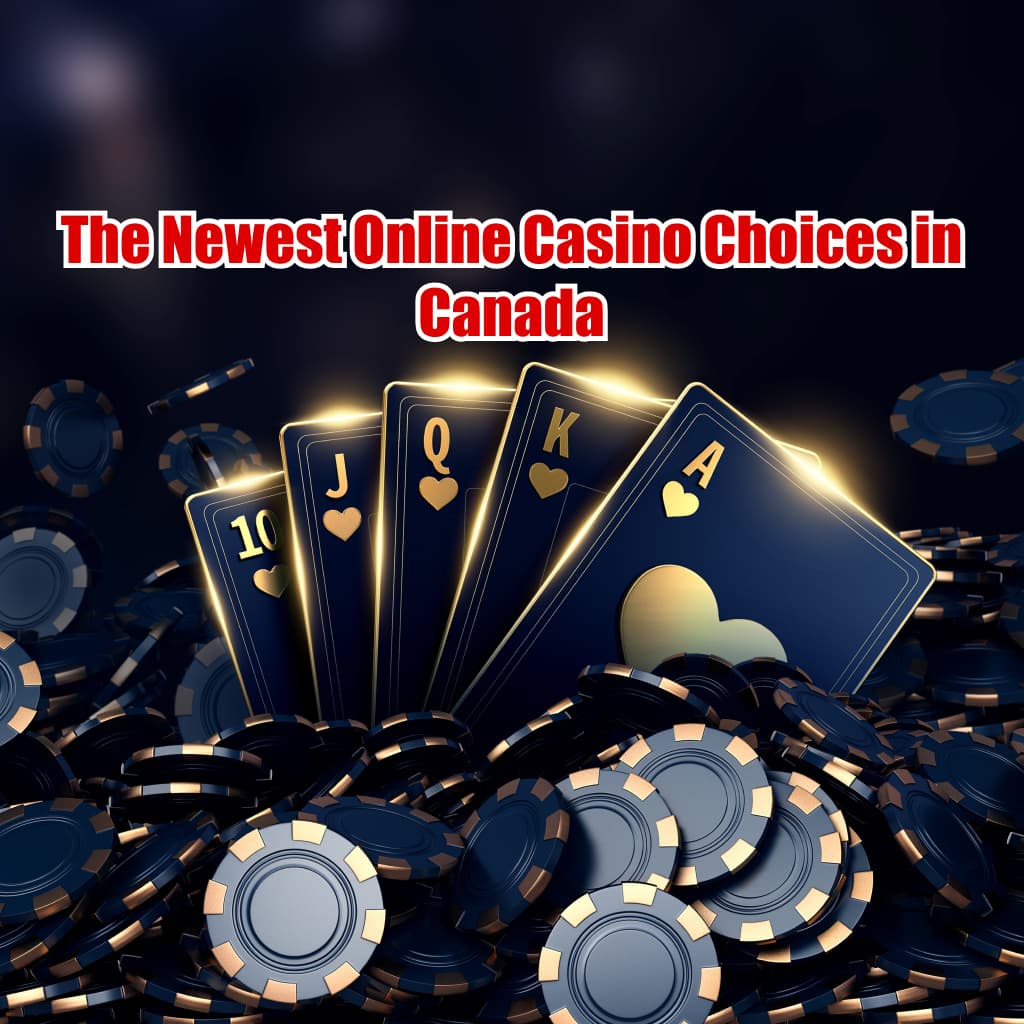 New online casinos in Canada